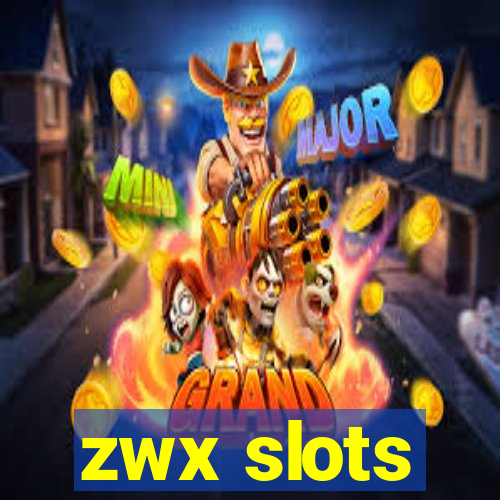 zwx slots